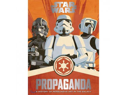 Star Wars Propaganda: A History of Persuasive Art in the Galaxy