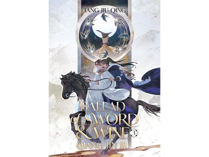 Ballad of Sword and Wine: Qiang Jin Jiu 3 (Novel)