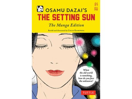 Osamu Dazai's The Setting Sun: The Manga Edition (Tuttle Japanese Classics in Manga)