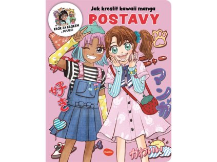 Jak kreslit kawaii manga POSTAVY – Krok za krokem s MISAKO