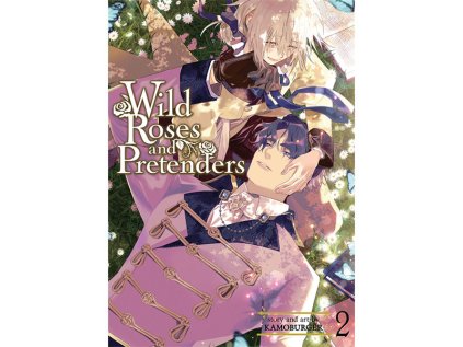 Wild Roses and Pretenders 2