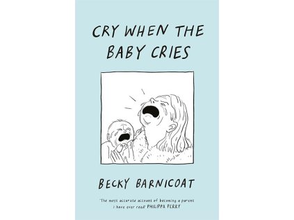Cry When the Baby Cries