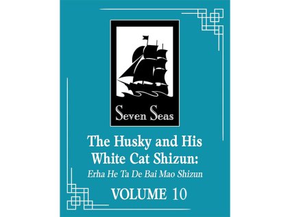 Husky And His White Cat Shizun: Erha He Ta De Bai Mao Shizun 10 (Novel)