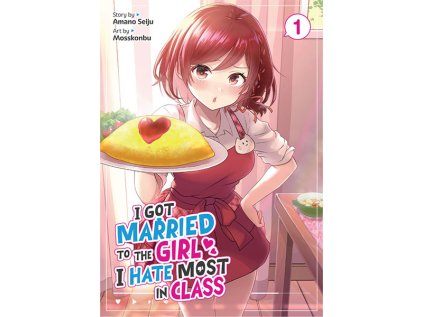I Got Married to the Girl I Hate Most in Class (Manga) 1