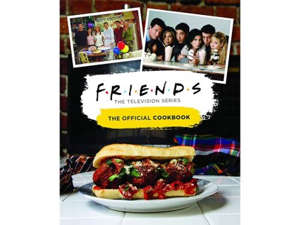 Friends The Television Series: The Official Cookbook