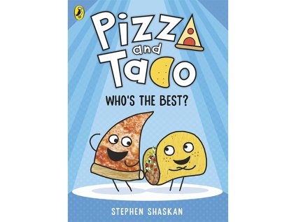 Pizza and Taco: Who's the Best? A Graphic Novel