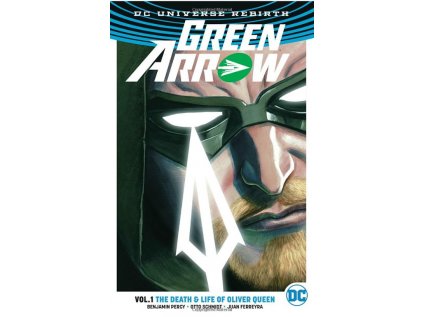 Green Arrow 1: The Death and Life Of Oliver Queen (Rebirth)