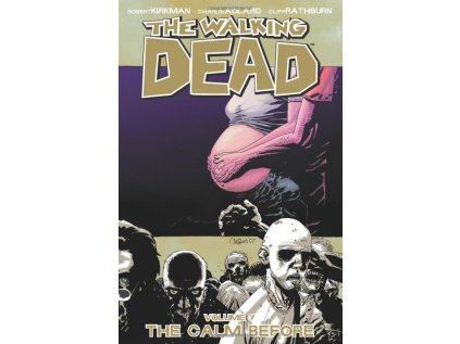 Walking Dead 07 - The Calm Before