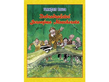 Dobrodružství Jeronýma Moucherota (Brožovaná väzba)