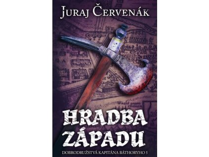 Dobrodružstvá kapitána Báthoryho 5 - Hradba západu