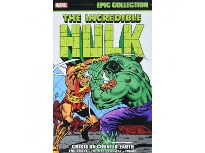 Incredible Hulk Epic Collection: Crisis On Counter-earth