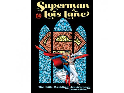 Superman & Lois Lane: The 25th Wedding Anniversary Deluxe Edition