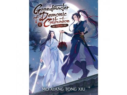Grandmaster of Demonic Cultivation: Mo Dao Zu Shi 1 (Novel)