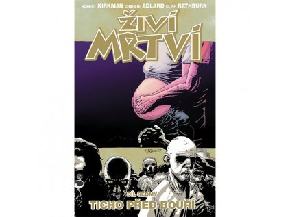 Živí mrtví 07: Ticho před bouří