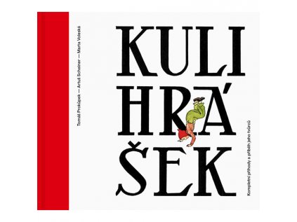 Kulihrášek - Kompletní příhody a příběh jeho tvůrců