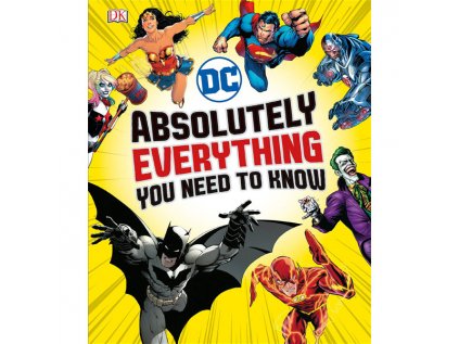 DC Comics Absolutely Everything You Need To Know