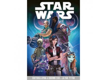 Star Wars: Doktorka Aphra a enormní zisk – Já pán, ty pán