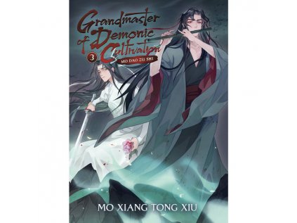 Grandmaster of Demonic Cultivation: Mo Dao Zu Shi 3 (Novel)