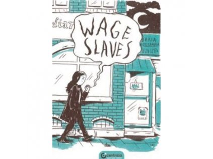 Wage Slaves