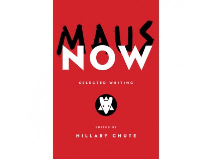 Maus Now: Selected Writing