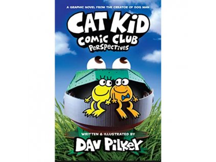 Cat Kid Comic Club Perspectives: A Graphic Novel