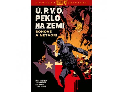 Ú.P.V.O. Peklo na zemi 2 - Bohové a netvoři