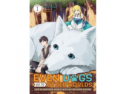 Even Dogs Go to Other Worlds 1 (Manga)