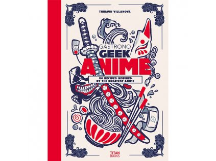 Gastronogeek Anime Cookbook