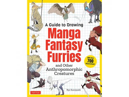 A Guide to Drawing Manga Fantasy Furries: and Other Anthropomorphic Creatures