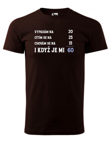 Pánské tričko s potiskem Je mi 60