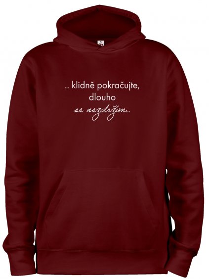 Mikina s kapucí a potiskem Klidně pokračujte