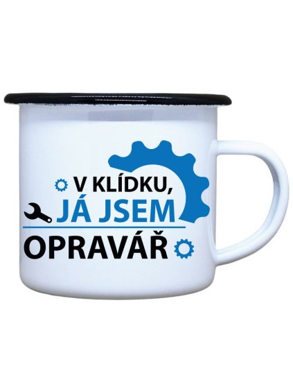 Smaltovaný plecháček Jsem opravář