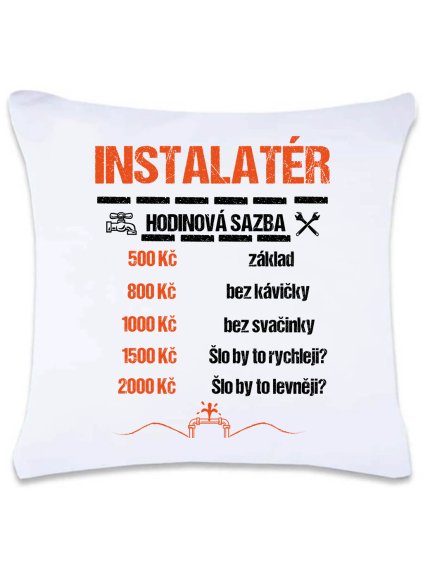 Dekorační polštář s potiskem 40 x 40 cm Hodinová sazba instalatér
