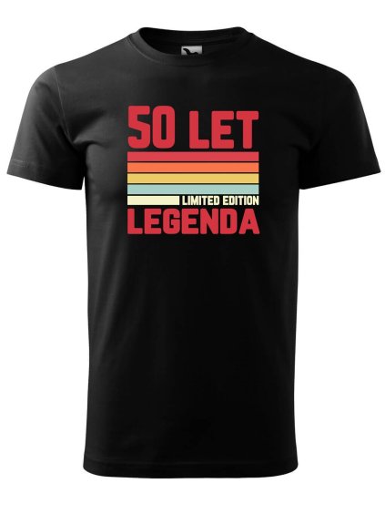 Pánské tričko s potiskem Legenda limitovaná edice