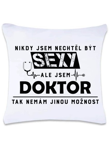 Dekorační polštář s potiskem 40 x 40 cm Sexy doktor
