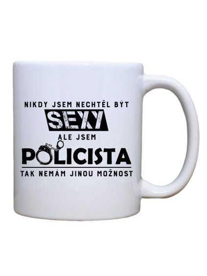 Keramický hrnek s potiskem Sexy policista