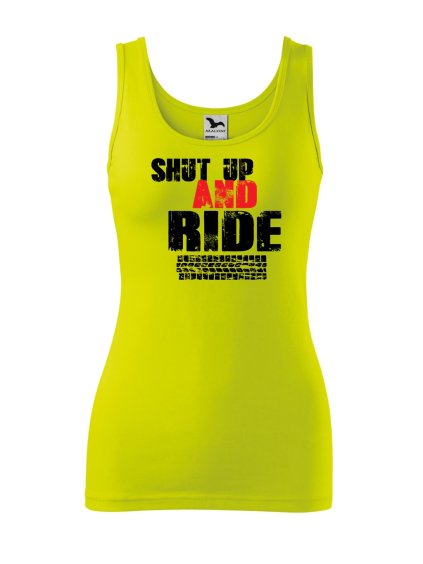 Dámské tílko s potiskem Shut up and ride