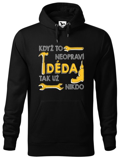 Pánská mikina s potiskem Když to neopraví DĚDA