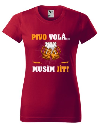 Dámské tričko Pivo volá musím jít