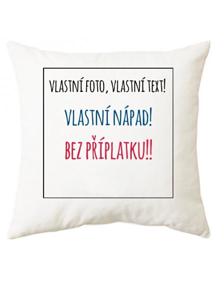 Dekorační polštář s potiskem vlastní motiv 40 x 40 cm