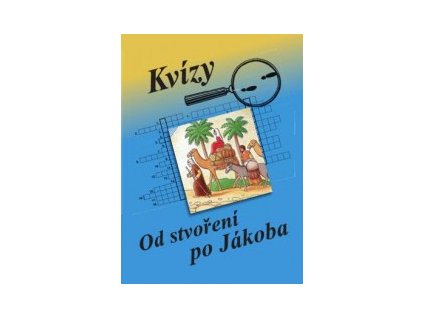 Od stvoření po Jákoba - Kvízy