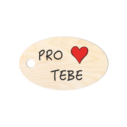 Štítek "PRO TEBE ?", 5x3 cm